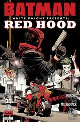 BATMAN: WHITE KNIGHT PRESENTS: RED HOOD #1