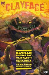 BATMAN - ONE BAD DAY: CLAYFACE #1