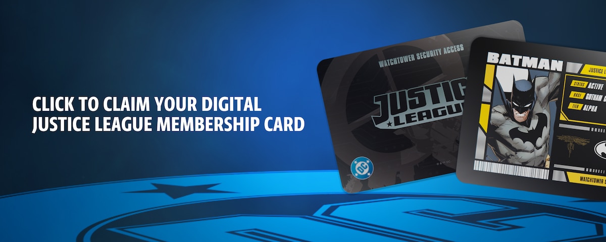 Claim your free digital Justice League Membership Card