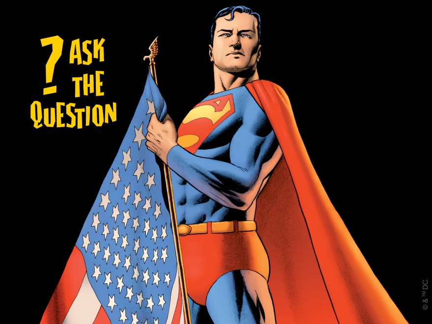 When Did Superman Get His Original “American Way” Motto?