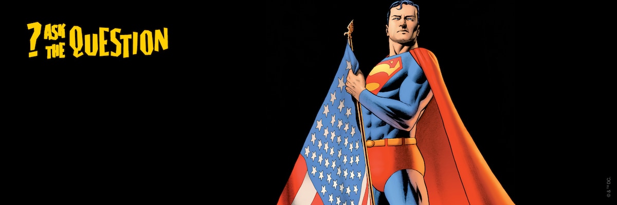 When Did Superman Get His Original “American Way” Motto?
