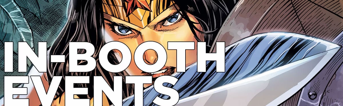 IN BOOTH EVENTS AT SDCC