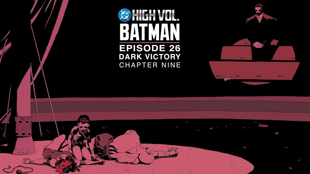 DC High Volume: Batman - Episode 26 - Dark Victory: Chapter 9