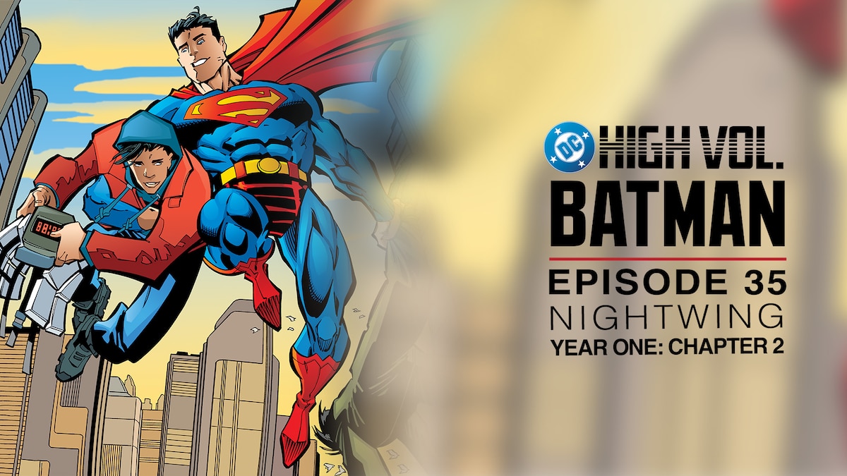 DC High Volume: Batman - Episode 35 - Nightwing: Year One: Chapter 2