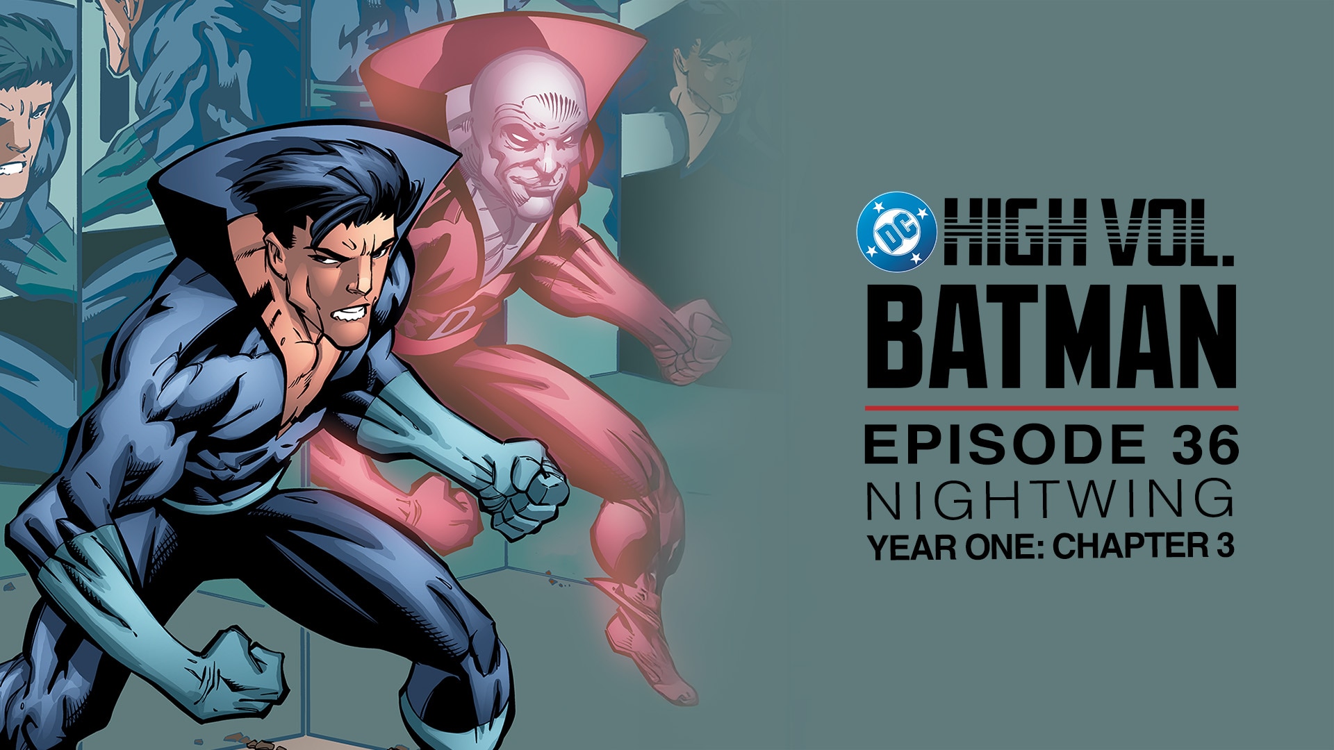 DC High Volume: Batman - Episode 36 - Nightwing: Year One: Chapter 3