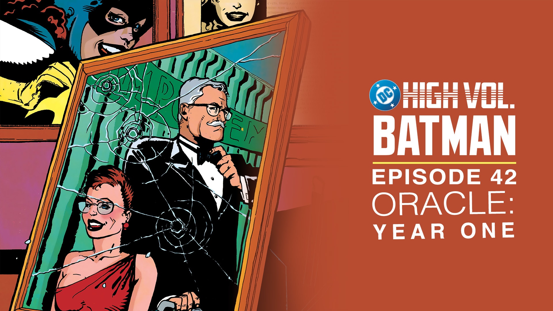 DC High Volume: Batman - Episode 42 - Oracle: Year One