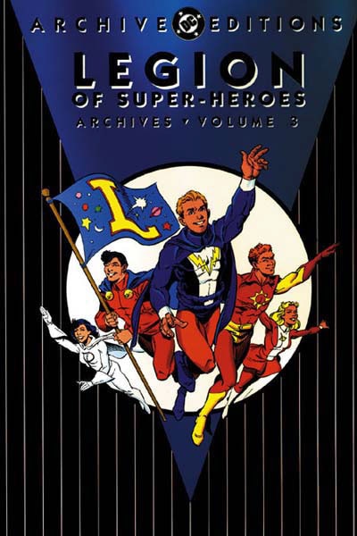 LEGION OF SUPER-HEROES ARCHIVES VOL. 3