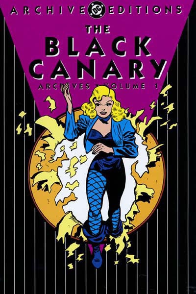 THE BLACK CANARY ARCHIVES VOL. 1 | DC