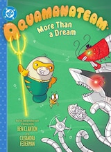 Aquamanateam: More Than a Dream