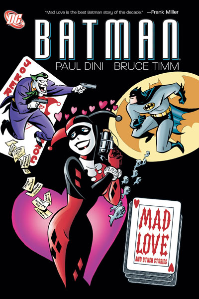 BATMAN: MAD LOVE AND OTHER STORIES