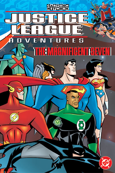 JUSTICE LEAGUE ADVENTURES VOL. 1: THE MAGNIFICENT SEVEN | DC