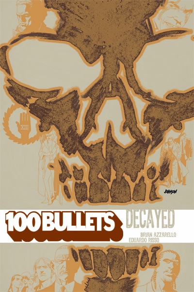 100 BULLETS VOL. 10: DECAYED