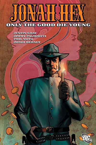 JONAH HEX VOL. 4: ONLY THE GOOD DIE YOUNG