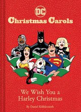 DC CHRISTMAS CAROLS: WE WISH YOU A HARLEY CHRISTMAS