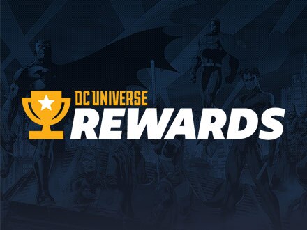 DC UNIVERSE LAUNCHES NEW REWARDS PROGRAM FEATURING HIGH VALUE ...