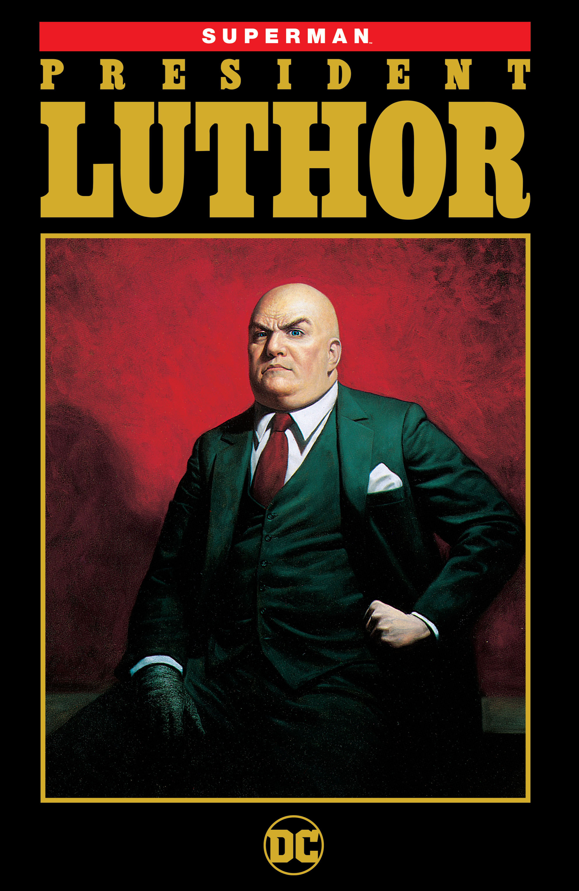 SUPERMAN: PRESIDENT LUTHOR NEW EDITION | DC