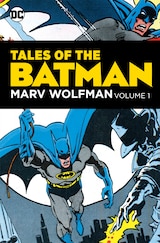 TALES OF THE BATMAN: MARV WOLFMAN VOLUME 1