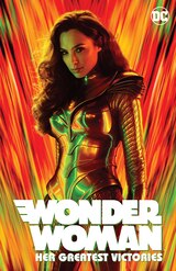 WONDER WOMAN: HER GREATEST VICTORIES