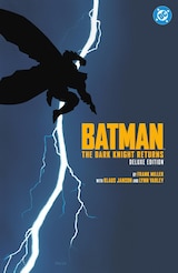 Batman: The Dark Knight Returns Deluxe Edition