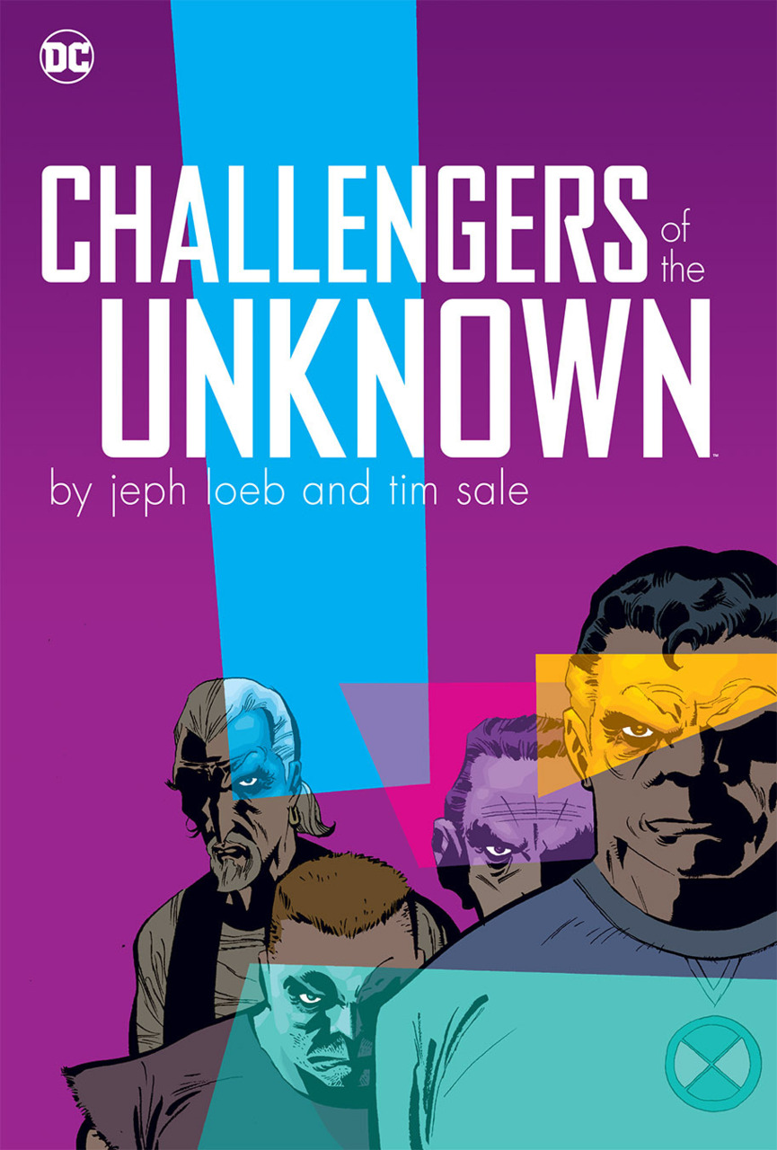 THE CHALLENGERS OF THE UNKNOWN BY JEPH LOEB AND TIM SALE