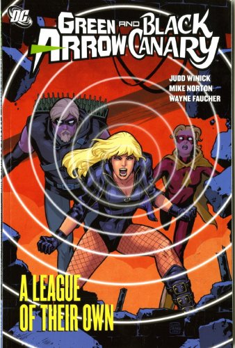GREEN ARROW AND BLACK CANARY: A LEAGUE OF THEIR OWN