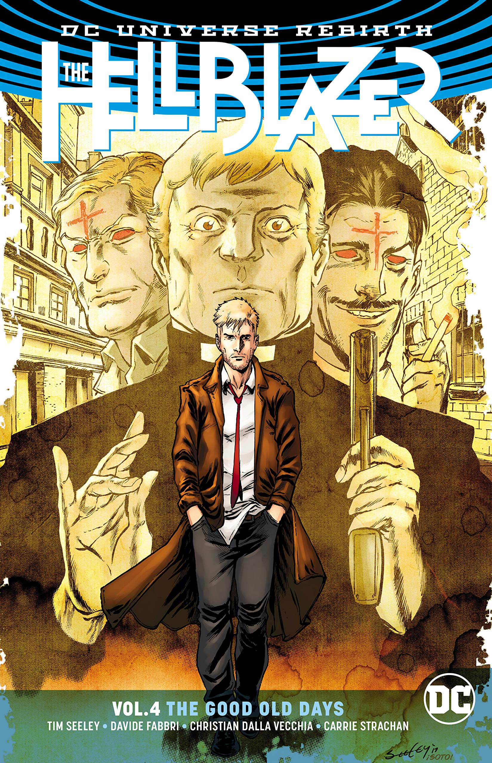 THE HELLBLAZER VOL. 4: THE GOOD OLD DAYS | DC THE HELLBLAZER VOL. 4: THE GOOD OLD DAYS | DC