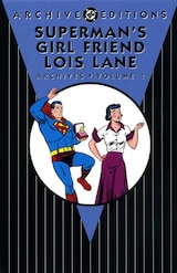 SUPERMAN'S GIRL FRIEND LOIS LANE ARCHIVES VOL. 1