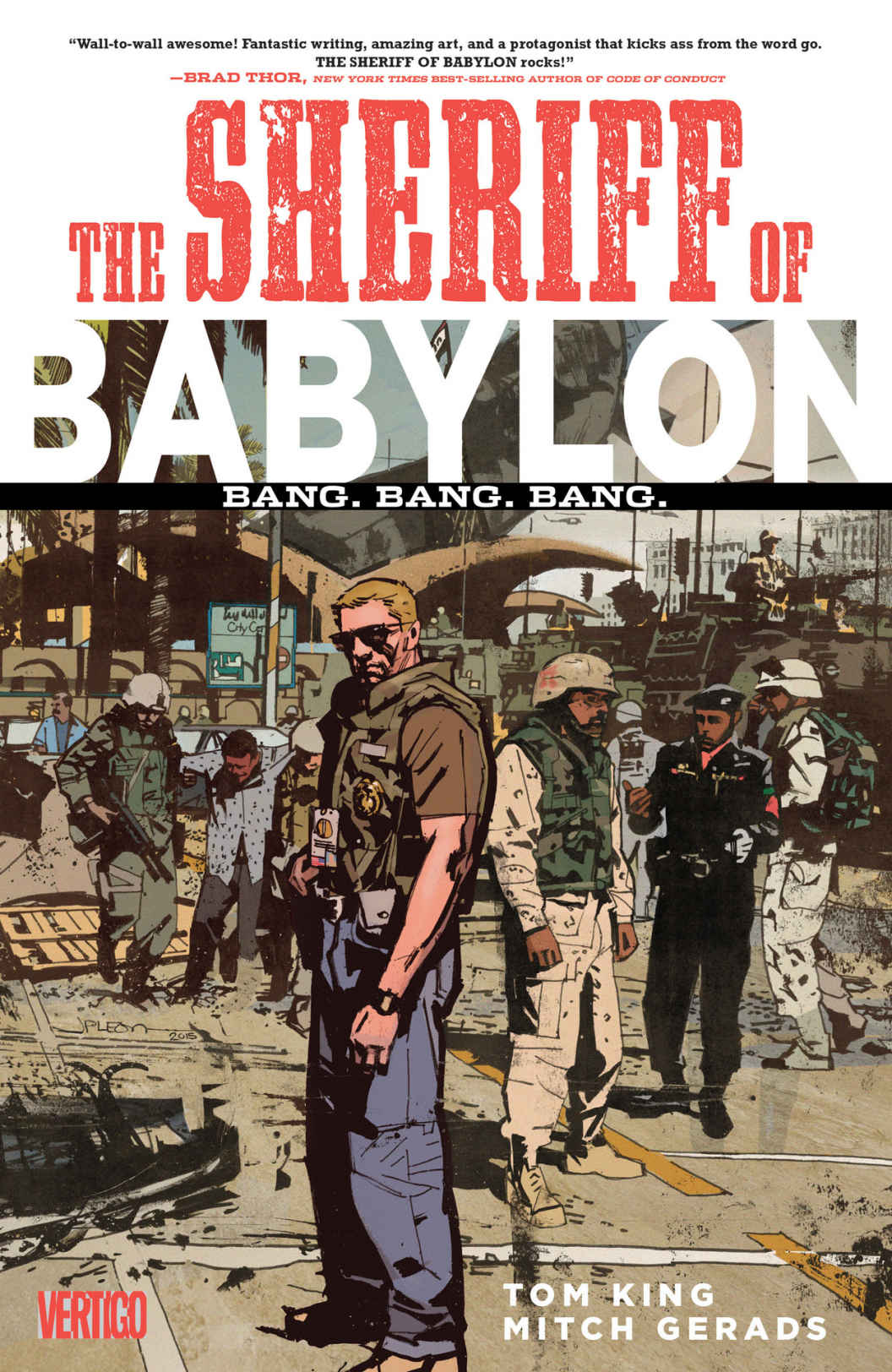 THE SHERIFF OF BABYLON: BANG. BANG. BANG.